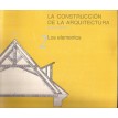 Construcción de la Arquitectura, La 2 - Los Elementos - Ignacio Paricio